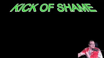 Kick of shame. stonedtobone
